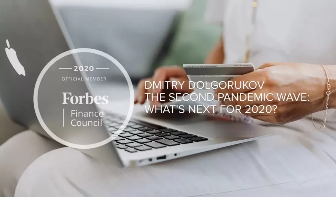 Forbes Council: Banking, Fintech And The Second Pandemic Wave: What's Next For 2020?