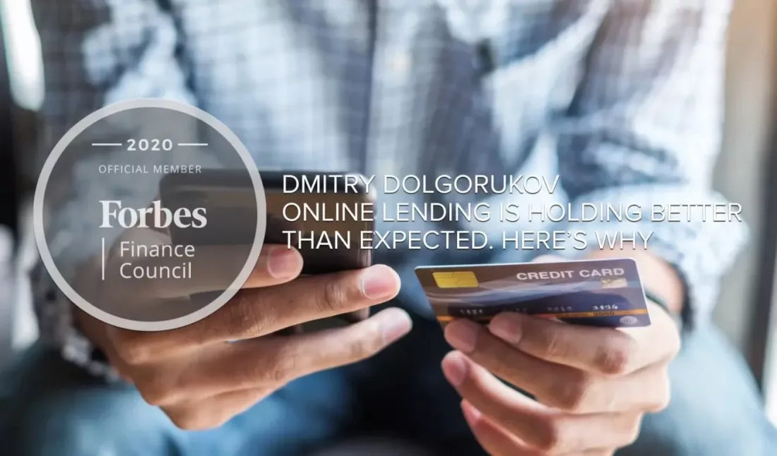 Forbes Council: Online Lending Is Holding Better Than Expected. Here’s Why